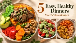 Five easy healthy sweet potato recipes for dinner featuring homemade chicken, beef, rice and fresh vegetable dishes.